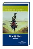 Der sinnreiche Junker Don Quijote von der Mancha - Miguel de Cervantes