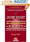 Jump Start Your Marketing Brain: Scientific Advice and Practical Ideas