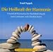 Produkt-Bild: Die Heilkraft der Harmonie: Traumhaft harmonische Wohlf&uuml;hl-Musik zum Loslassen und Gl&uuml;cklichsein