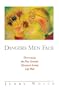 Dangers Men Face: Overcoming the Five Greatest Threats to Living Life Well