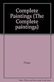 Titian : the complete paintings