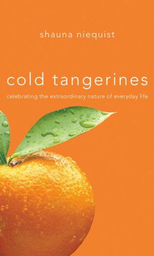 Cold Tangerines: Celebrating the Extraordinary Nature of Everyday Life under Religious Studies in The Books Store