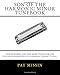 Son Of The Harmonic Minor Tunebook: One Hundred and One More Tunes for the Ten Hole Harmonica in Harmonic Minor Tuning