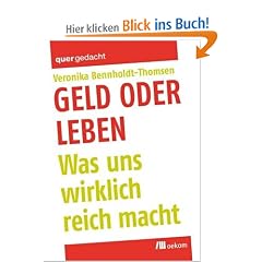 Geld oder Leben: Was uns wirklich reich macht