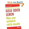 Geld oder Leben: Was uns wirklich reich macht