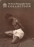 The Royal Photographic Society Collection : a companion volume to vol.134, no.10 of the Photographic journal