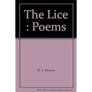 The Lice: Poems by W.S. Merwin
