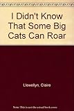 I didn't know that only some big cats can roar