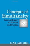 Concepts of Simultaneity: From Antiquity to Einstein and Beyond