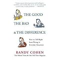 The Good, the Bad & the Difference (How to Tell the Right from Wrong in Everyday Situations) (Reprint) (Paperback)
