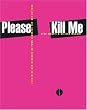 Please Kill Me : L'histoire non censur�e du punk racont�e par ses acteurs