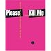 Please Kill Me : L'histoire non censur�e du punk racont�e par ses acteurs