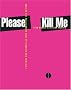 Please Kill Me : L'histoire non censur�e du punk racont�e par ses acteurs