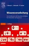Produkt-Bild: Wissensverarbeitung. Eine Einf&uuml;hrung in die K&uuml;nstliche Intelligenz f&uuml;r Informatiker und Ingenieure (Sav Informatik)