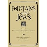 folktales of the jews vol 1 tales from the sephardic dispersion