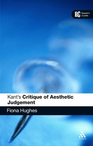 Kant's 'Critique of Aesthetic Judgement': A Reader's Guide (Reader's Guides)