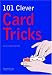 101 Clever Card Tricks