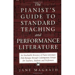 Pianist's Guide to Standard Teaching and Performance Literature [Paperback] [1995] Jane Magrath