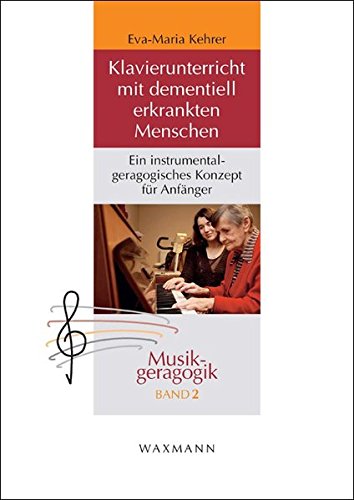 Klavierunterricht mit dementiell erkrankten Menschen