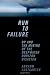 Image of Run to Failure: BP and the Making of the Deepwater Horizon Disaster