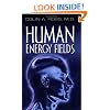 Human Energy Fields: A New Science and Medicine