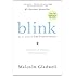 Blink: The Power of Thinking Without Thinking