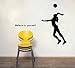 Sporting Volleyball Believe in Yourself Wall Decal Sticker Living Room Stickers Vinyl Removable Wide 53cm High 65cm Black Color
