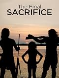 The Final Sacrifice