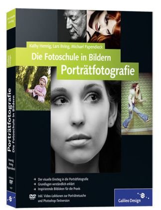 Produkt-Bild: Die Fotoschule in Bildern. Portr&auml;tfotografie: Das Praxisbuch f&uuml;r gute Portr&auml;ts (Galileo Design)