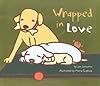 Wrapped in love