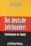 Produkt-Bild: Das deutsche Jahrhundert: Staatskonzepte der Zukunft