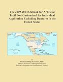 The 2009-2014 Outlook for Artificial Teeth Not Customized for Individual Application Excluding Dentures in the United States