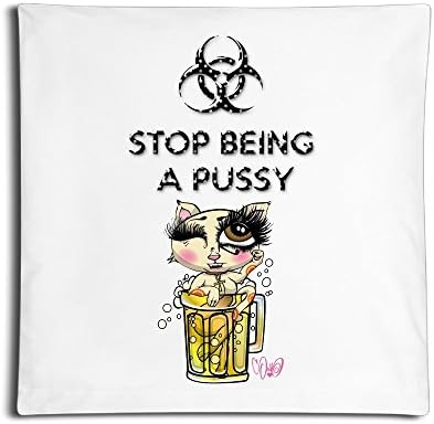 SAXON Decorative Stop Being A Pussy Throw Pillow Shell One Side 18 Inches Square