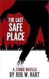 Image of The Last Safe Place: A Zombie Novella