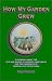 How My Garden Grew (My Life on the Land of Auroville)