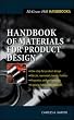 Handbook of Materials for Product Design (McGraw-Hill Handbooks)