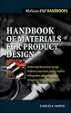 Handbook of Materials for Product Design (McGraw-Hill Handbooks)