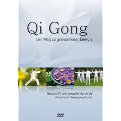 Qi Gong - Der Weg zu grenzenloser Energie