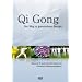Qi Gong - Der Weg zu grenzenloser Energie