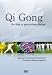 Qi Gong - Der Weg zu grenzenloser Energie