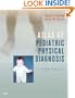 Atlas of Pediatric Physical Diagnosis: Text with Online Access, 5e (Zitelli, Atlas of Pediatric Physical Diagnosis)