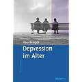 Depression im Alter: Erkennen, bew�ltigen, behandeln. Ein kognitiv-verhaltenstherapeutisches Gruppenprogramm