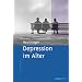 Depression im Alter: Erkennen, bew�ltigen, behandeln. Ein kognitiv-verhaltenstherapeutisches Gruppenprogramm