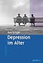 Depression im Alter: Erkennen, bew�ltigen, behandeln. Ein kognitiv-verhaltenstherapeutisches Gruppenprogramm