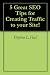5 Great SEO Tips for Creating Traffic to your Site!