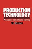 Production technology : processes, materials and planning