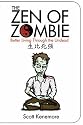 The Zen of Zombie: Better Living Through the Undead