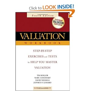 Valuation Workbook: Step-by-Step Exercises and Tests to Help You Master Valuation (Wiley... by Tim Koller, Marc Goedhart, David Wessels, and Jeffrey P. Lessard