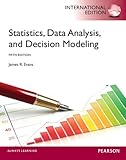 Statistics, data analysis and decision modeling