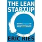 The Lean Startup: How Today's Entrepreneurs Use Continuous Innovation to Create Radically Successful Businesses [Hardcover]